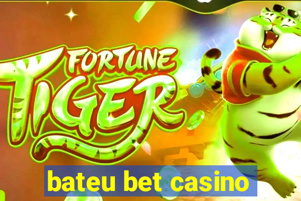 bateu bet casino